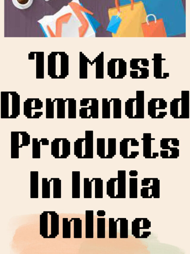 10 most demanded products in india online