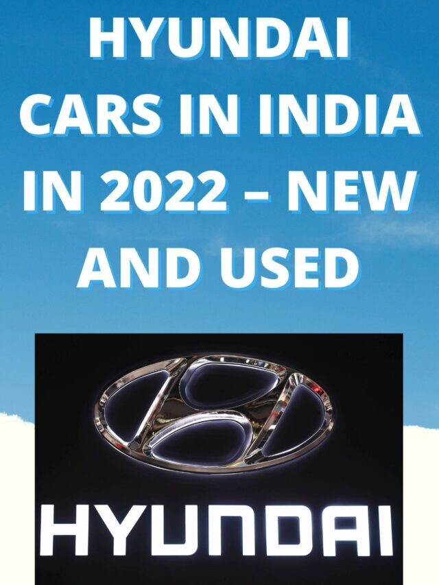 best hyundai cars in India In 2022 – New and Used