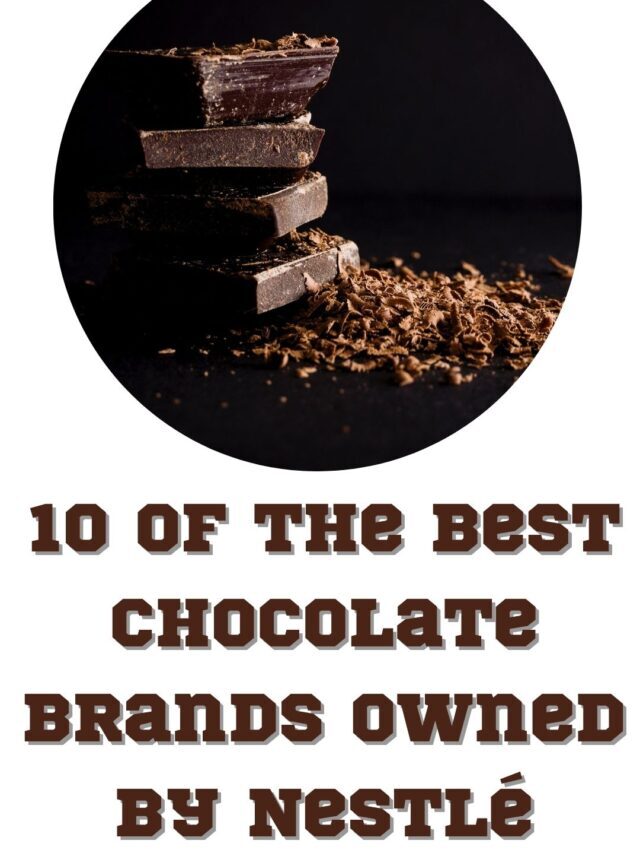 10 of the best chocolates brands owned by Nestle