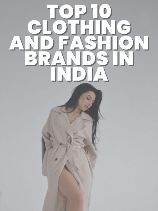 Top 10 clothing and fashion brands in india
