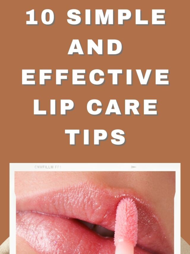 10 simple lip care tips