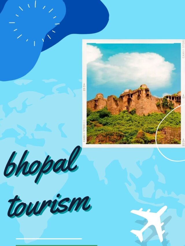 Bhopal Tourism 2023