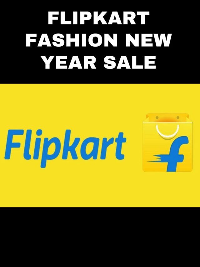 Flipkart New Year Sale 2023 ,Hurry up….