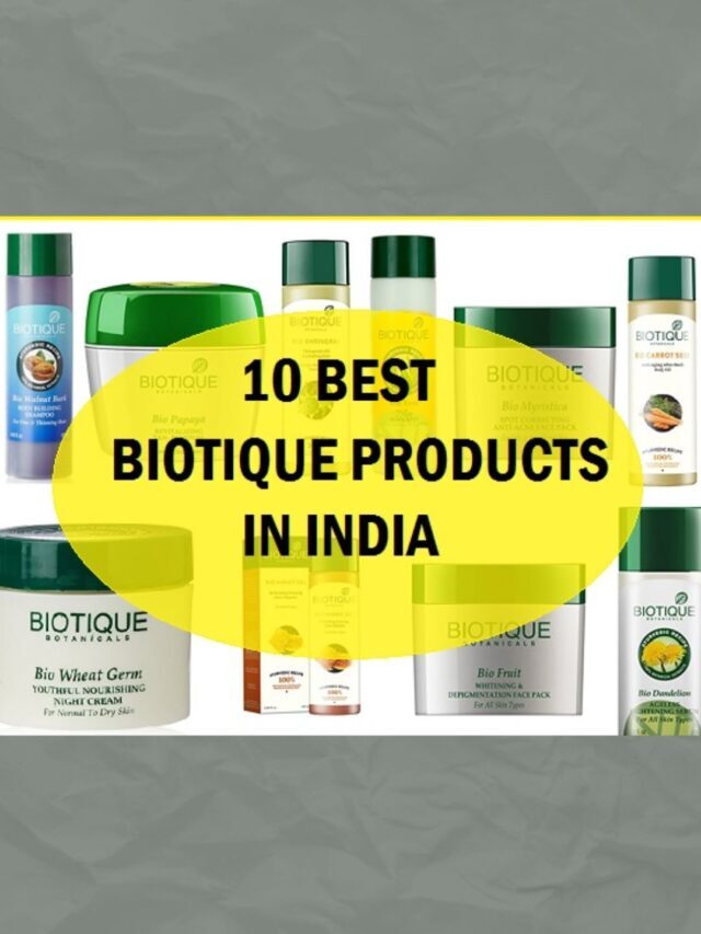Top 10 Products of BIOTIQUE….