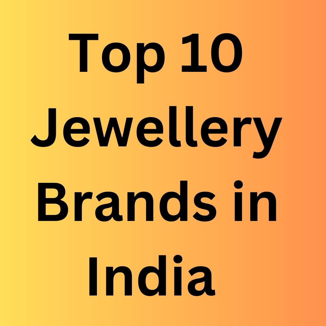 Top 10 Jewellery Brands in India 