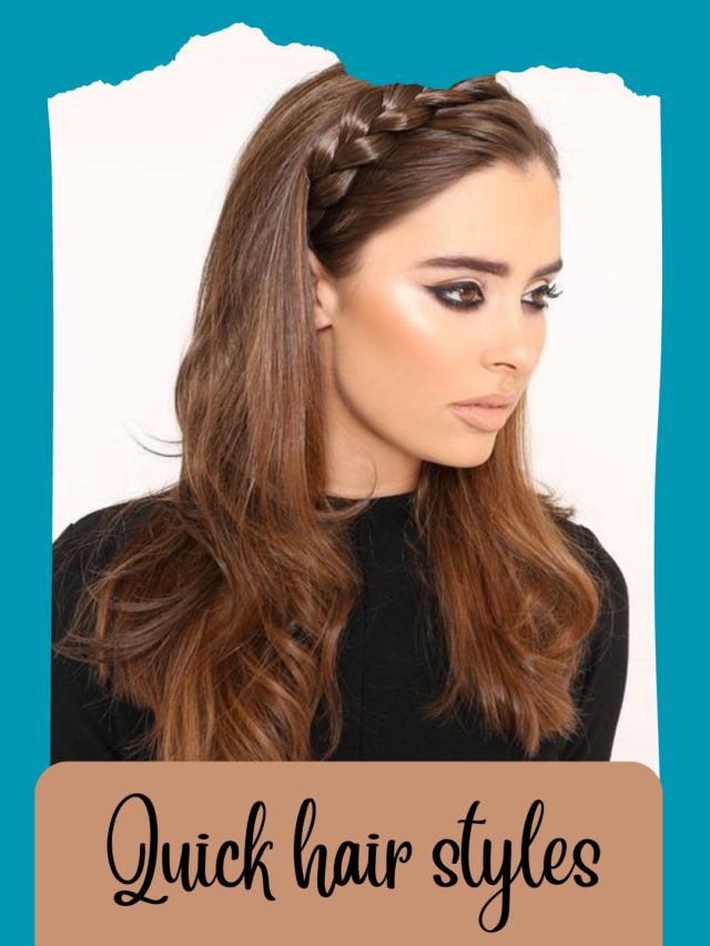 QUICK HAIR STYLES