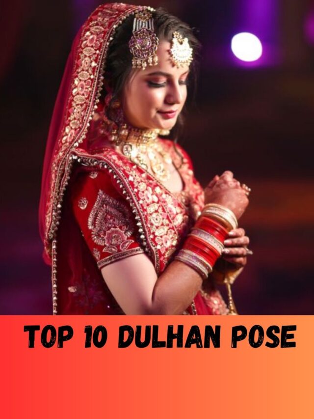 Top 10 Dulhan pose